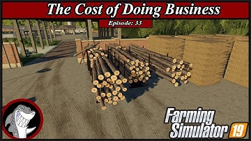 FS19 | Logging Grizzly MT #33 | Cost of Doing Business