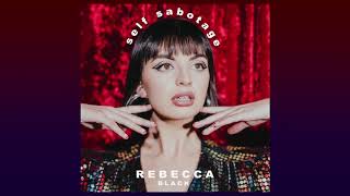 Rebecca Black - Self Sabotage (Official Audio)