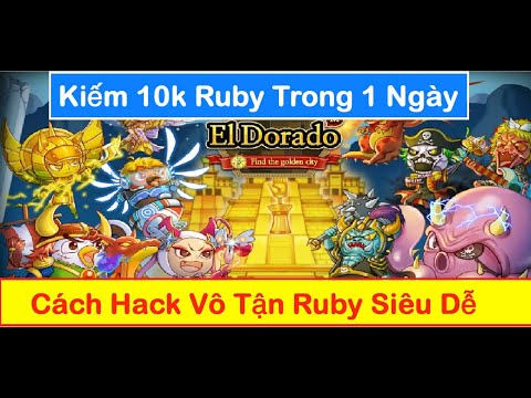 Hack El Dorado - 🌺 Cách Kiếm Vô Tận Ruby Siêu Dễ Trong El Dorado | MGN