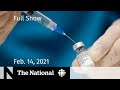 CBC News: The National | Pfizer renews vaccine promise; WW II love story  | Feb. 14, 2021