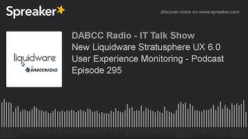 New Liquidware Stratusphere UX 6.0 User Experience Monitoring - Podcast Episode 295