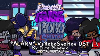 &quot;ALARM&quot;(INSTRUMENTAL) | FNFever: VsRoboShelton OST