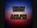 Dj Wisdom - June 2018 - Makina Mix