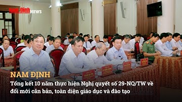 Tổng kết 10 năm thực hiện Nghị quyết số 29-NQ/TW về đổi mới căn bản, toàn diện giáo dục và đào tạo