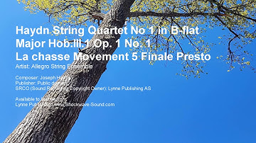 String Quartet No 1 in B flat Major Hob III 1 Op  1 No  1 La chasse Movement 5 Finale Presto