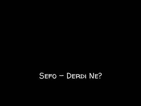Sefo - Derdi Ne? (Lyrics Video)