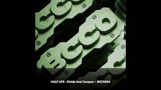 HALF LIFE - Divide And Conquer ~ [BCCX024]