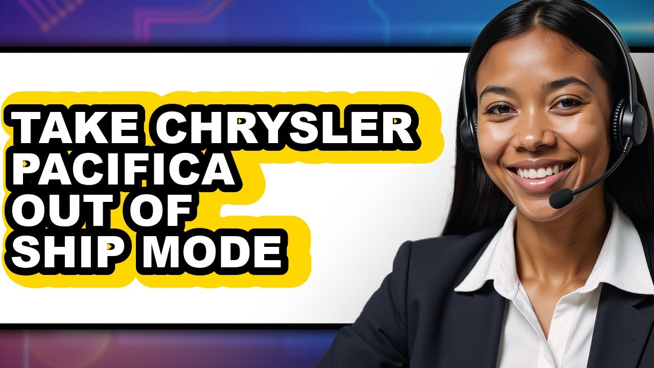 How To Take Chrysler Pacifica Out Of Ship Mode - Full Guide