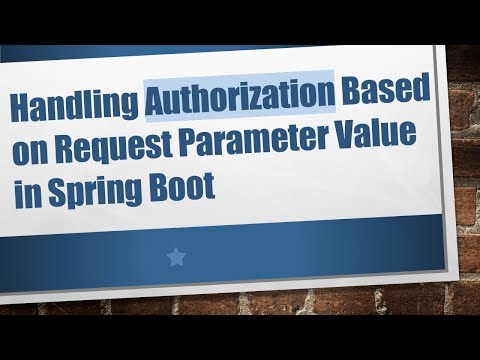 Handling Authorization Based