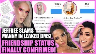 JEFFREE STAR CONFIRMS STATUS OF FRIENDSHIP w/ MANNY IN SHOCKING LEAKED DMS!