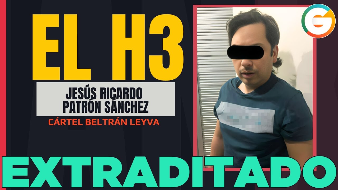 "El H-3" del Cártel Beltrán Leyva extraditado a EU
