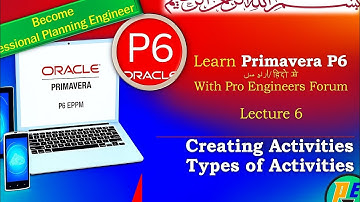 6. Learn Primavera P6 | Adding Activities like a pro in Primavera P6 starting today!