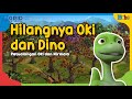 Dongeng Anak-Hilangnya Oki dan Dino-Petualangan Oki dan Nirmala-Indonesian Fairy Tales