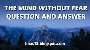 Where the mind is without Fear : rabindranath Tagore Full Question and Answer lihas13.blogspot.com