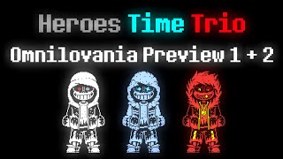 Heroes Time Trio Omnilovania | Preview 1 + Preview 2