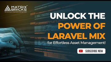 Simplify Web Development with Laravel Mix - The Ultimate Asset Compilation Tool | Matrix Bricks