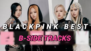 Blackpink best b-side tracks