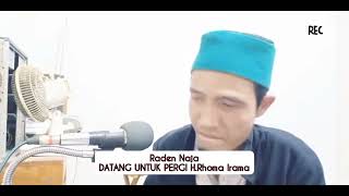 DATANG UNTUK PERGI Raden Naja - On Air Radio Fm - Rhoma Irama