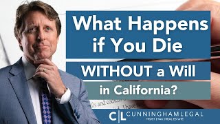 Dying WITHOUT a Will: Intestate Succession California