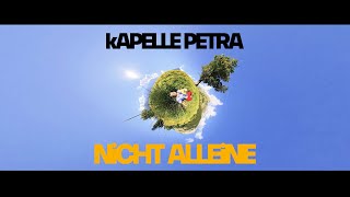 kAPELLE PETRA - NiCHT ALLEiNE