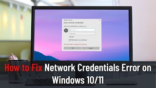 how to fix network credentials error on windows 10/11