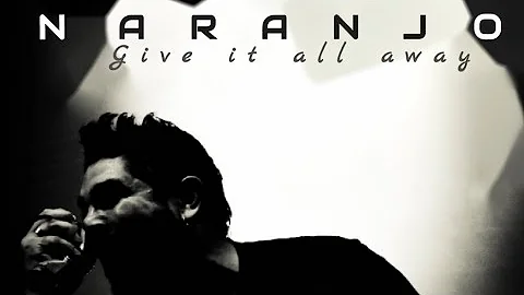 Naranjo / Give it all away / Revisited [Official Visualiser]