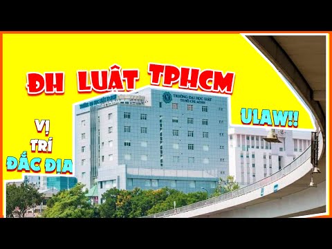 Video Đại Học Luật TPHCM: Vị Trí Đắc Địa Bậc Nhất Sài Gòn |... - YouTube