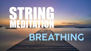 String meditation breathing