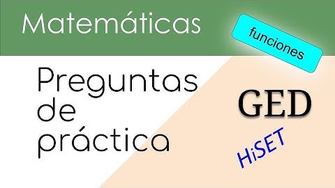GED Matematicas: Preguntas de práctica con funciones HiSET
