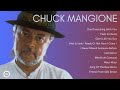 10x Chuck Mangione || The Best Of International Music