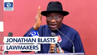 Electoral Law: 'Make Laws To Solve Problems Not Create Them', Jonathan Berates NASS