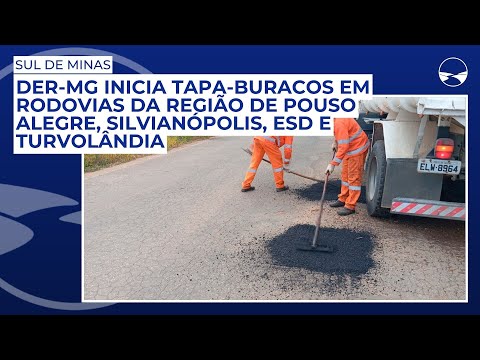 DER-MG inicia tapa-buracos em rodovias da região de Pouso Alegre, Silvianópolis, ESD e Turvolândia