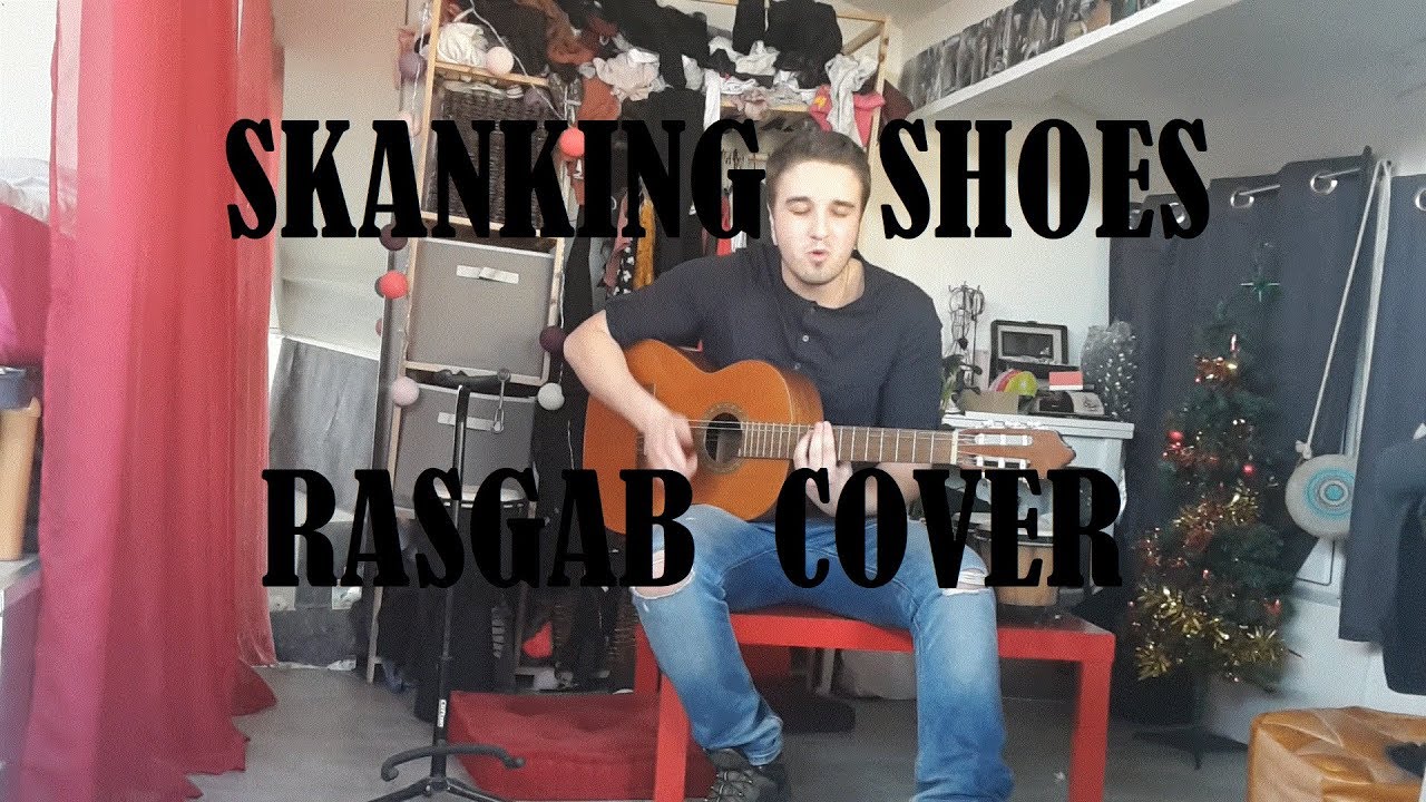Skanking shoes - Naâman (acoustic cover rasgab)