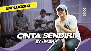 Pasha - Cinta Sendiri | Live Session  #MusicUnplugged Ep02