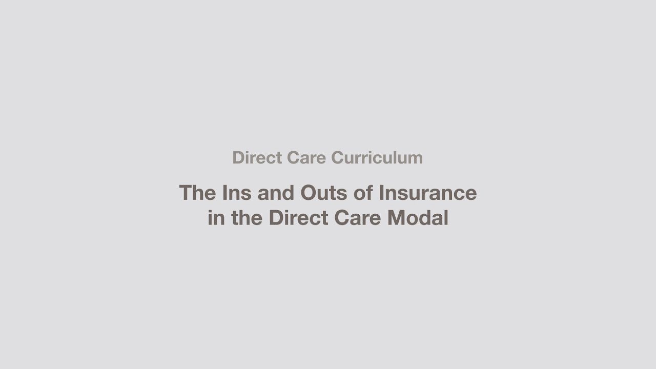 06. The Ins and Outs of Insurance in the Direct Care Model