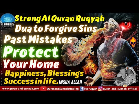 Quran Ruqyah Dua For Forgiveness Of Sins Past Mistakes And Protect Your Home Happiness Success