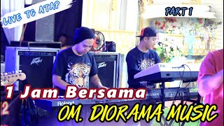 PART 1 MALAM || OM DIORAMA MUSIC ||