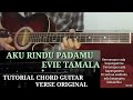 Chord song and melody aku rindu padamu evie tamala verse acoustic cover