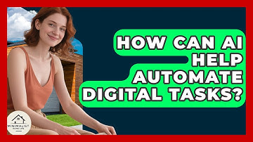 How Can AI Help Automate Digital Tasks? - Minimalist Home Life