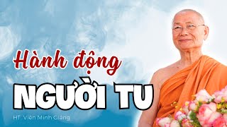 NHÌN HÀNH ĐỘNG ĐỂ BIẾT NGƯỜI Tu TỐT Tu XẤU (Rất Hay) | HT Viên Minh Giảng | Phật Pháp Vấn Đáp