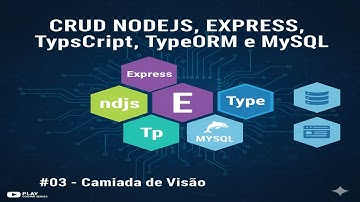 CRUD NODEJS, EXPRESS, TypeScript, TypeORM e Mysql #03 - Camada de Visão