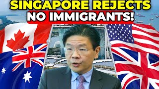 10 Countries Where Immigrants Are Not Allowed in the SINGAPORE