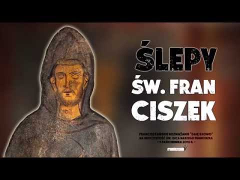 Ślepy św. Franciszek - Daję Słowo - 2015