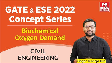 Biochemical Oxygen Demand | Environmental Engineering | GATE & ESE 2022 | Sagar Dodeja | MADE EASY