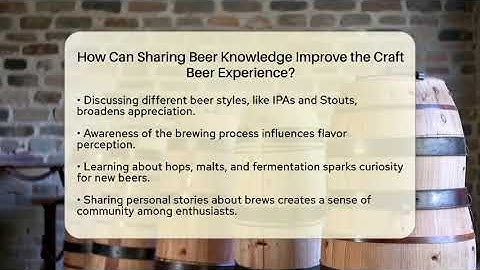 How Can Sharing Beer Knowledge Improve the Craft Beer Experience? | The Pint Guy