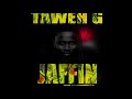 Taweh g  jaffin official audio