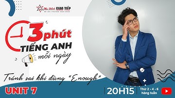 3 Phút Tiếng Anh Mỗi Ngày - Lỗi sai khi dùng Enough | Ms Hoa Giao Tiếp