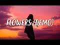 Miley Cyrus - Flowers (Demo) Lyrics
