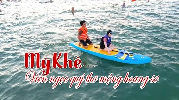 Cùng Huy Vương và Mỹ Linh trải nghiệm bãi biển Mỹ Khê