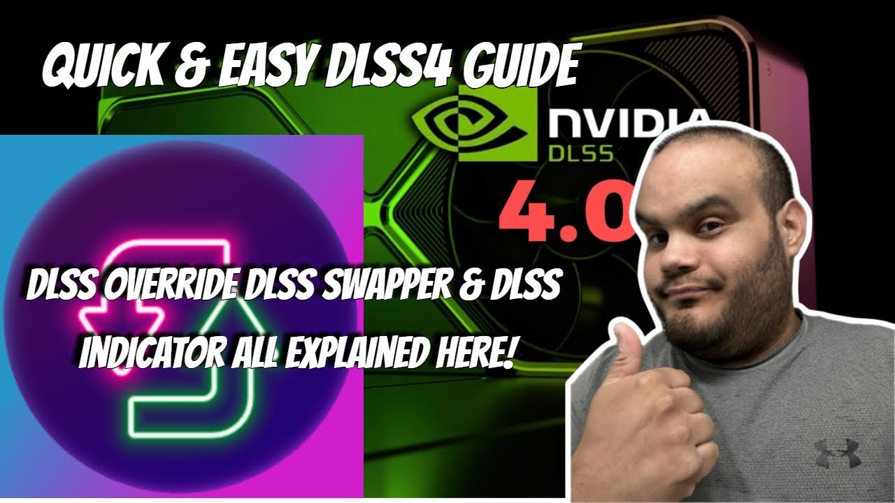 DLSS 4 Guide - Easily Override Swap and verify DLSS presets Here's how ...